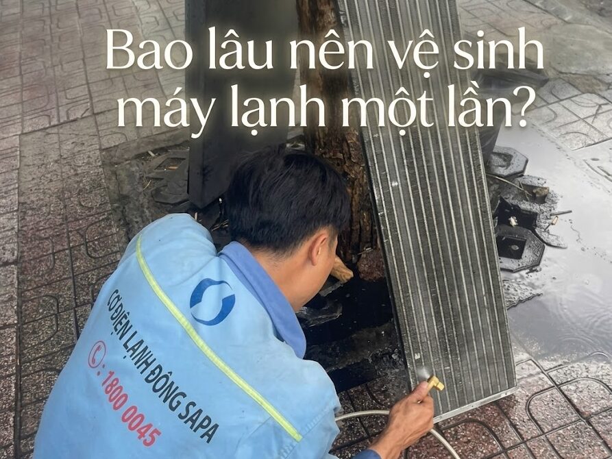 Chuyên viên Điện máy Đông Sapa bảo dưỡng giải đáp bao lâu nên vệ sinh máy lạnh một lần