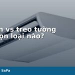 So sánh máy lạnh âm trần vs treo tường chuẩn kỹ thuật tại Điện máy Đông Sapa